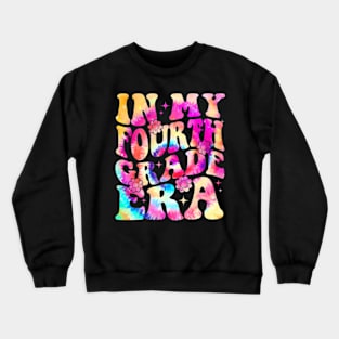 Teacher In My Fourth Grade Era Back To School First Day Crewneck Sweatshirt